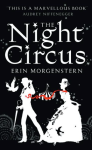 By Erin Morgenstern The Night Circus